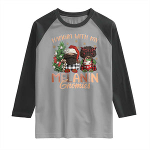 Funny African American Christmas Raglan Shirt Hangin With My Melanin Gnomies Afro Gnomes TS11 Sport Gray Black Print Your Wear