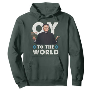 Funny Oy To The World Hanukkah Trump Hoodie Menorah David Stars Chanukah Jewish TS11 Dark Forest Green Print Your Wear
