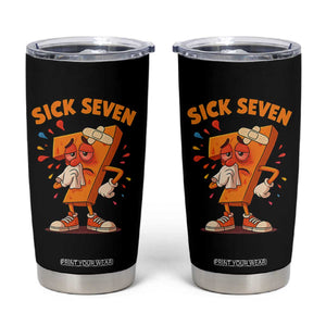 Funny Sick Seven 67 Meme Tumbler Cup Six Seven Wordplay TS11 Black Print Your Wear