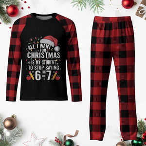Funny 67 Teacher Christmas Plaid Pajama Set All I Want For Christmas Is My Student To Stop Saying 67 TS11 Buffalo Plaid Print Your Wear