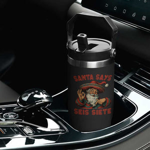 Funny Mexican Christmas 67 Flip Straw Tumbler Santa Says Seis Siete Cholo Claus - Print Your Wear