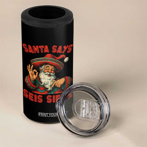 Funny Mexican Christmas 67 4 in 1 Can Cooler Tumbler Santa Says Seis Siete Cholo Claus - Print Your Wear