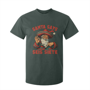 Funny Mexican Christmas 67 T Shirt For Kid Santa Says Seis Siete Cholo Claus TS11 Dark Forest Green Print Your Wear