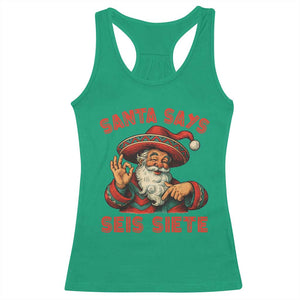 Funny Mexican Christmas 67 Racerback Tank Top Santa Says Seis Siete Cholo Claus TS11 Irish Green Print Your Wear