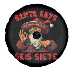 Funny Mexican Christmas 67 Spare Tire Cover Santa Says Seis Siete Cholo Claus TS11 Print Your Wear