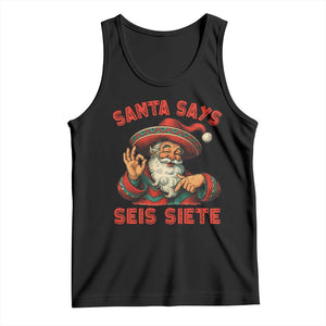 Funny Mexican Christmas 67 Tank Top Santa Says Seis Siete Cholo Claus TS11 Black Print Your Wear