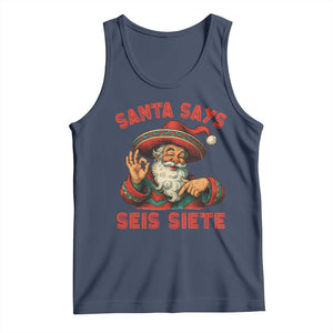 Funny Mexican Christmas 67 Tank Top Santa Says Seis Siete Cholo Claus TS11 Navy Print Your Wear