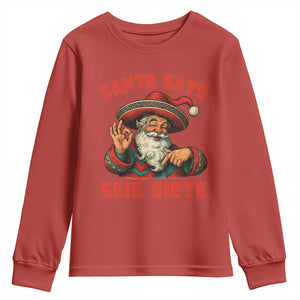 Funny Mexican Christmas 67 Youth Sweatshirt Santa Says Seis Siete Cholo Claus TS11 Red Print Your Wear