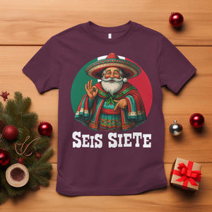 Funny Mexican Christmas 67 T Shirt Seis Siete Santa In Mexico TS11 Maroon Print Your Wear