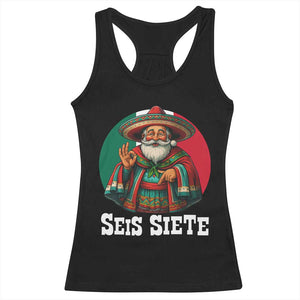 Funny Mexican Christmas 67 Racerback Tank Top Seis Siete Santa In Mexico TS11 Black Print Your Wear