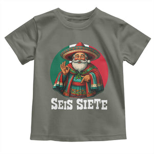 Funny Mexican Christmas 67 Toddler T Shirt Seis Siete Santa In Mexico TS11 Military Green Print Your Wear