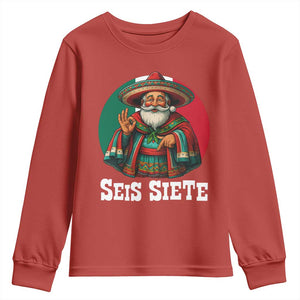 Funny Mexican Christmas 67 Youth Sweatshirt Seis Siete Santa In Mexico TS11 Red Print Your Wear