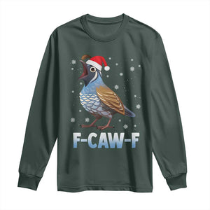 Funny F Caw F Quail Christmas Long Sleeve Shirt Cartoon Quail Bird Santa Hat Poultry Humor TS11 Dark Forest Green Print Your Wear