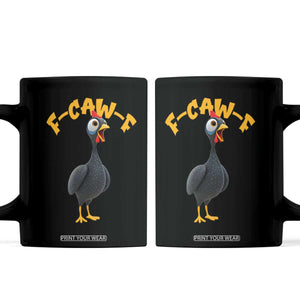 Funny F Caw F Guinea Fowl Coffee Mug Cartoon Guinea Bird Poultry Humor TS11 Black Print Your Wear