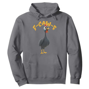 Funny F Caw F Guinea Fowl Hoodie Cartoon Guinea Bird Poultry Humor TS11 Charcoal Print Your Wear