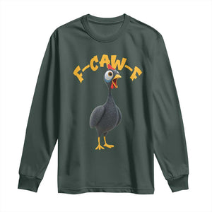 Funny F Caw F Guinea Fowl Long Sleeve Shirt Cartoon Guinea Bird Poultry Humor TS11 Dark Forest Green Print Your Wear