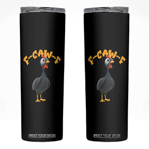 Funny F Caw F Guinea Fowl Skinny Tumbler Cartoon Guinea Bird Poultry Humor TS11 Black Print Your Wear