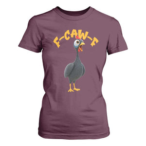 Funny F Caw F Guinea Fowl T Shirt For Women Cartoon Guinea Bird Poultry Humor TS11 Maroon Print Your Wear