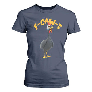 Funny F Caw F Guinea Fowl T Shirt For Women Cartoon Guinea Bird Poultry Humor TS11 Navy Print Your Wear
