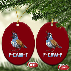 Funny F Caw F Quail Ceramic Ornament Cartoon Quail Bird Poultry Humor TS11 Print Your Wear