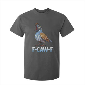 Funny F Caw F Quail T Shirt For Kid Cartoon Quail Bird Poultry Humor TS11 Dark Heather Print Your Wear