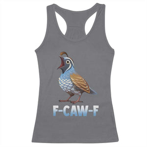 Funny F Caw F Quail Racerback Tank Top Cartoon Quail Bird Poultry Humor TS11 Charcoal Print Your Wear