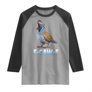 Funny F Caw F Quail Raglan Shirt Cartoon Quail Bird Poultry Humor TS11 Sport Gray Black Print Your Wear
