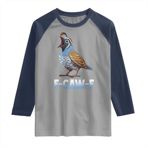 Funny F Caw F Quail Raglan Shirt Cartoon Quail Bird Poultry Humor TS11 Sport Gray Navy Print Your Wear