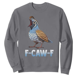 Funny F Caw F Quail Sweatshirt Cartoon Quail Bird Poultry Humor TS11 Charcoal Print Your Wear