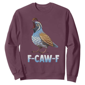 Funny F Caw F Quail Sweatshirt Cartoon Quail Bird Poultry Humor TS11 Maroon Print Your Wear