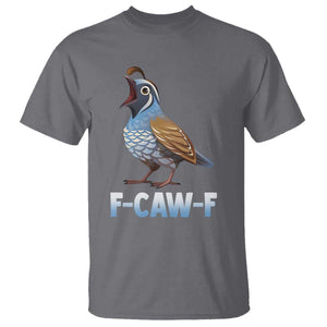Funny F Caw F Quail T Shirt Cartoon Quail Bird Poultry Humor TS11 Charcoal Print Your Wear