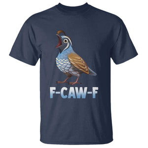 Funny F Caw F Quail T Shirt Cartoon Quail Bird Poultry Humor TS11 Navy Print Your Wear