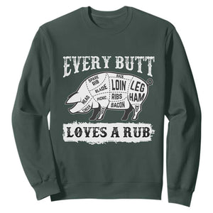 Funny BBQ Grilling Every Butt Loves A Rub Sweatshirt Barbecue Grill Father's Day TS11 Dark Forest Green Print Your Wear
