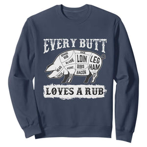 Funny BBQ Grilling Every Butt Loves A Rub Sweatshirt Barbecue Grill Father's Day TS11 Navy Print Your Wear
