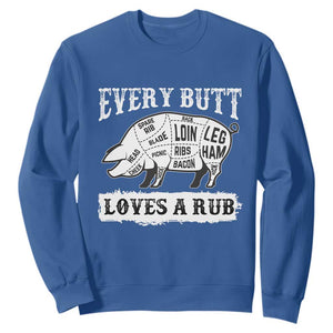 Funny BBQ Grilling Every Butt Loves A Rub Sweatshirt Barbecue Grill Father's Day TS11 Royal Blue Print Your Wear