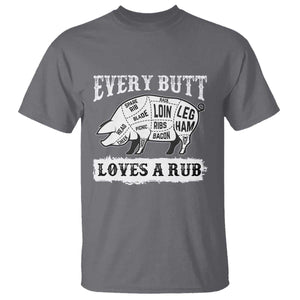 Funny BBQ Grilling Every Butt Loves A Rub T Shirt Barbecue Grill Father's Day TS11 Charcoal Print Your Wear
