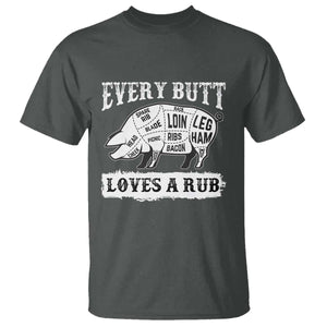 Funny BBQ Grilling Every Butt Loves A Rub T Shirt Barbecue Grill Father's Day TS11 Dark Heather Print Your Wear