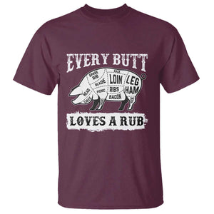 Funny BBQ Grilling Every Butt Loves A Rub T Shirt Barbecue Grill Father's Day TS11 Maroon Print Your Wear