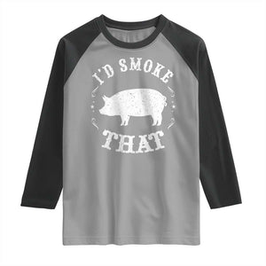 Funny BBQ Grilling I'd Smoke That Raglan Shirt Barbecue Grill Father's Day TS11 Sport Gray Black Print Your Wear