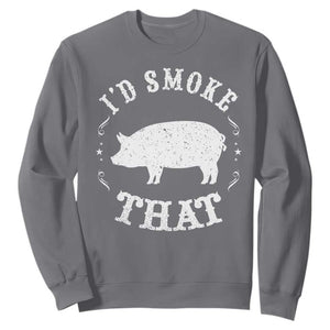 Funny BBQ Grilling I'd Smoke That Sweatshirt Barbecue Grill Father's Day TS11 Charcoal Print Your Wear