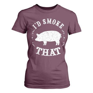 Funny BBQ Grilling I'd Smoke That T Shirt For Women Barbecue Grill Father's Day TS11 Maroon Print Your Wear