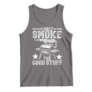 Funny BBQ Grilling I Only Smoke The Good Stuff Tank Top Barbecue Grill Father's Day TS11 Deep Heather Print Your Wear