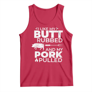 Funny BBQ Grilling I Like My Butt Rubbed And My Pork Pulled Tank Top Barbecue Grill Father's Day TS11 Red Print Your Wear