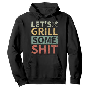 Funny BBQ Grilling Let's Grill Some Shit Hoodie Retro Vintage Barbecue Father's Day TS11 Black Print Your Wear