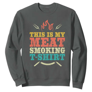 Funny Grilling BBQ Sweatshirt This Is My Meat Smoking Shirt Retro Fork Father's Day TS11 Dark Heather Print Your Wear