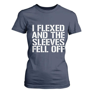 Funny I Flexed And The Sleeves Fell Of T Shirt For Women Workout Gymer TS11 Navy Print Your Wear