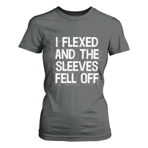 Funny I Flexed And The Sleeves Fell Of T Shirt For Women Workout Gymer Shadow Text TS11 Dark Heather Print Your Wear