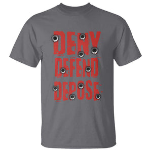 Deny Defend Depose T Shirt Bullet Holes TS11 Charcoal Print Your Wear