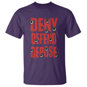 Deny Defend Depose T Shirt Bullet Holes TS11 Purple Print Your Wear