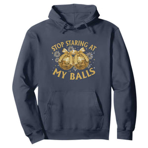 Funny Adult New Years Eve Hoodie Stop Staring At My Balls Golden Disco Ball TS11 Navy Print Your Wear